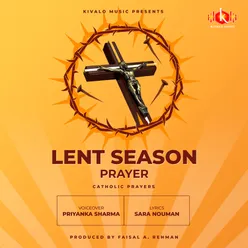 Lent Season Prayer - Catholic Prayers